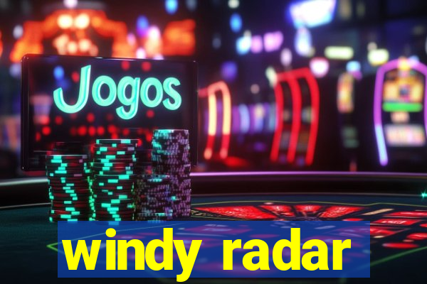 windy radar